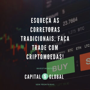 Leia mais sobre o artigo Esqueça as corretoras tradicionais. Faça trade com criptomoedas