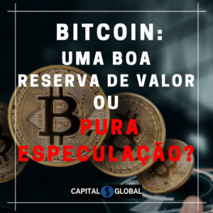 Leia mais sobre o artigo BITCOIN: Uma boa reserva de valor ou pura especulação?